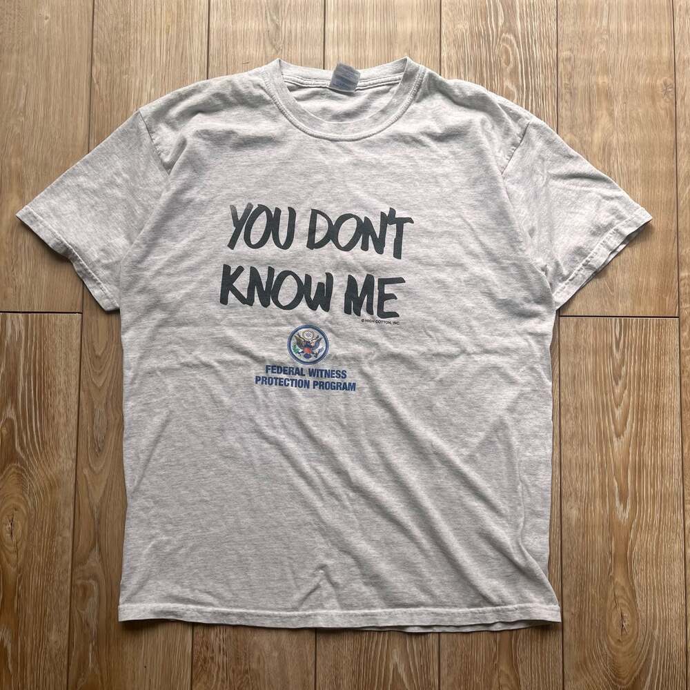 Vintage 1990s You Don't Know Me Federal Witness Protection Program T-Shirt